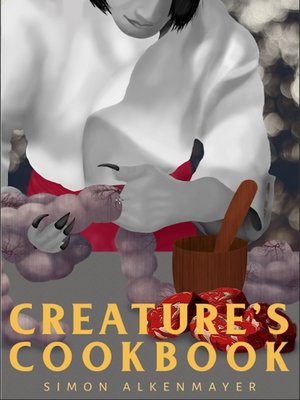 cover image of The Creature's Cookbook